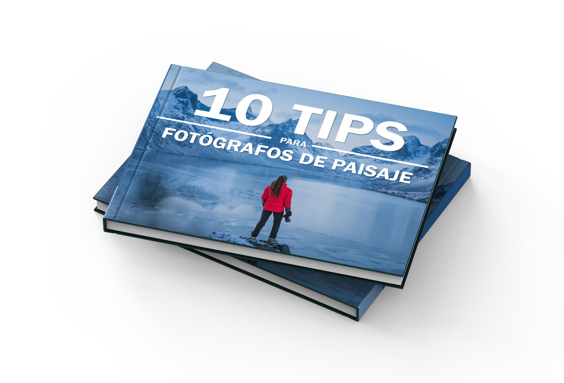 Ebooks para mejorar tu fotografía de paisaje - 10 tips para fotógrafos de paisaje. By David de la Iglesia (@DIVCreativo)